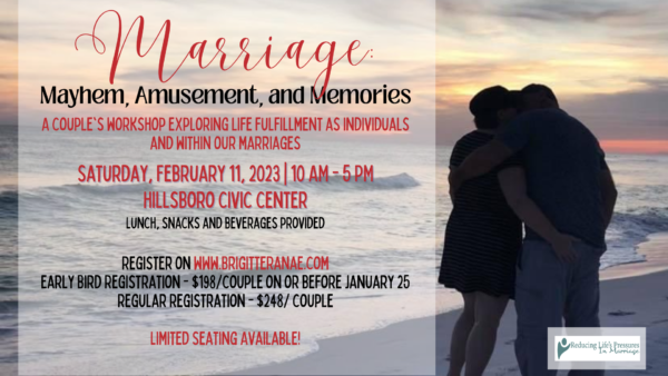 Marriage: Mayhem, Amusement, and Memories Workshop - Saturday, February 11th, 2023